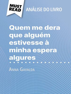 cover image of Quem me dera que alguém estivesse à minha espera algures de Anna Gavalda (Análise do livro)